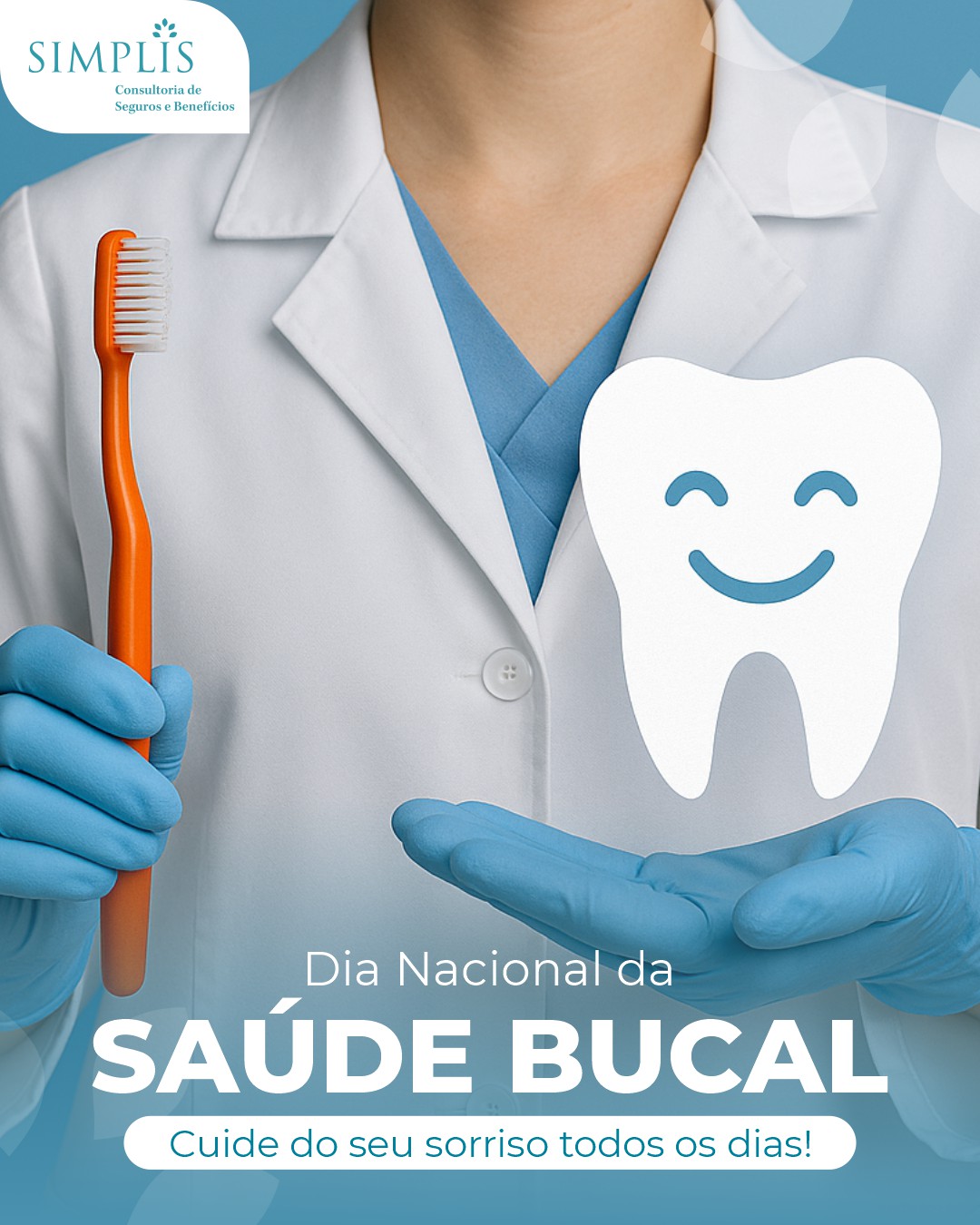Dia Nacional da Saúde Bucal: cuide do seu sorriso todos os dias!