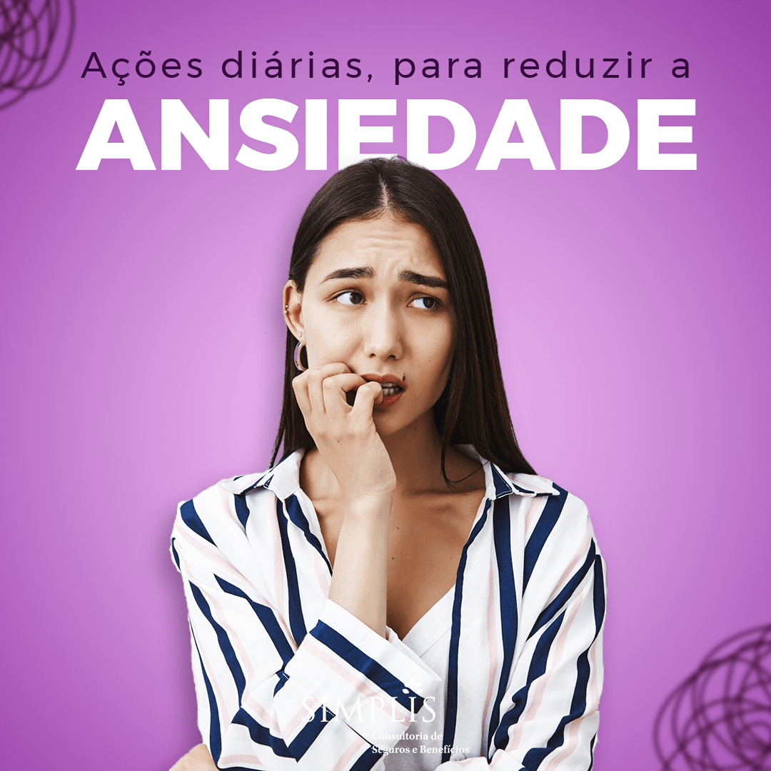 Ações diárias, para reduzir a ansiedade