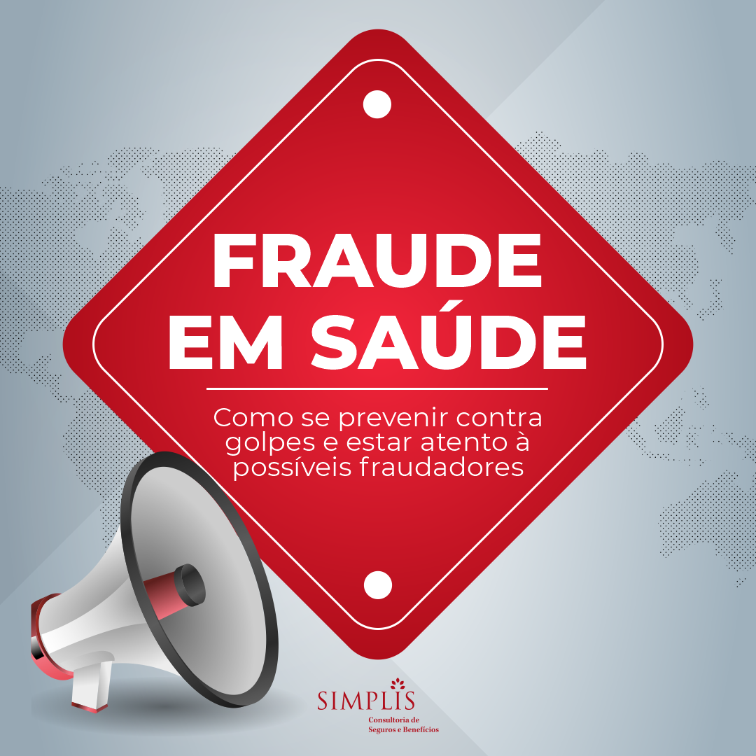 Fraude em Saúde – Como se prevenir contra golpes e estar atento à possíveis fraudadores